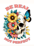 Be Real Not Perfect Floral Skull Tee – Aesthetic Butterfly Graphic T-Shirt
