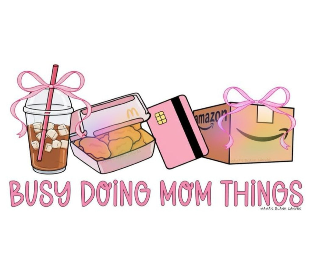 "Busy Doing Mom Things" Graphic T-Shirt - Funny Relatable Mama Tee