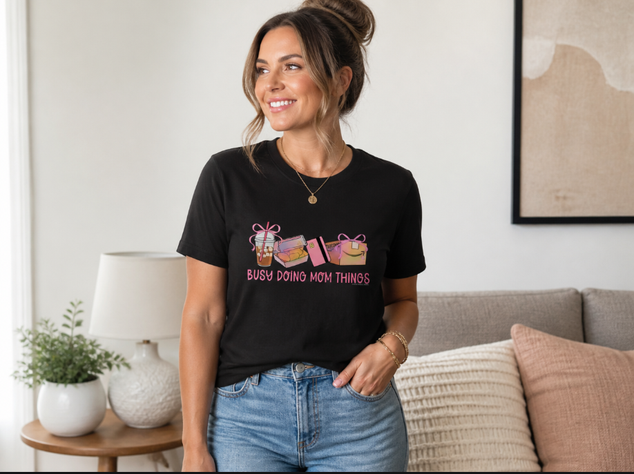 "Busy Doing Mom Things" Graphic T-Shirt - Funny Relatable Mama Tee
